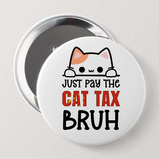 ZAHLEN SIE EINFACH DEN KATZSTEUERBRUH-Spaß Button (Vorne & Hinten)