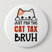 ZAHLEN SIE EINFACH DEN KATZSTEUERBRUH-Spaß Button (Vorderseite)