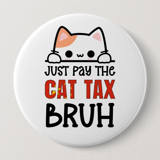 ZAHLEN SIE EINFACH DEN KATZSTEUERBRUH-Spaß Button (Vorderseite)