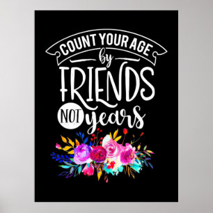 Zählen Sie Ihr Alter von Freunden Poster