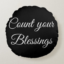 Zählen Sie Ihr Segenkissen Rundes Kissen