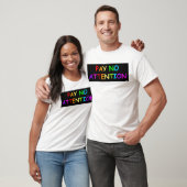 ZAHLEN SIE KEINE AUFMERKSAMKEIT T-Shirt (Unisex)