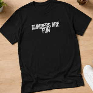 Zahlen sind Spaß Spielerei Mathematik & Daten De T-Shirt