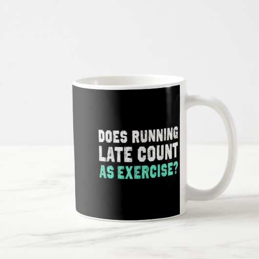 Zählt Late als Trainingsmotivation Gi Kaffeetasse (Rechts)