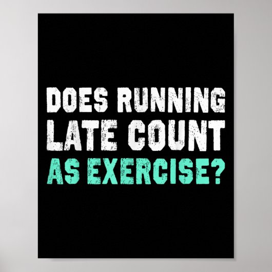 Zählt Late als Trainingsmotivation Gi Poster (Vorne)