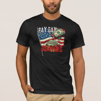 Zahltag verschwunden Lustiger finanzieller Humor G T-Shirt
