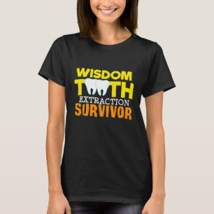 Zahn-Zahn-Extraktionsüberlegene, sonnige Weisheit T-Shirt
