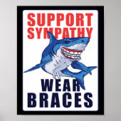 Zahnarzt Funny Orthodontic Support Beileid Wear Poster (Vorne)