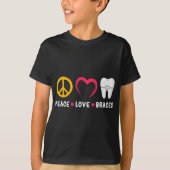 Zahnarzt Funny Orthodontist Liebe Braces T-Shirt (Vorderseite)