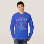 Zahnarzt-hässliche Weihnachtsstrickjacke-lustiges T-Shirt (Vorne ganz)