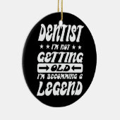 Zahnarzt, ich werde nicht alt, ich werde ein keramik ornament (Rechts)