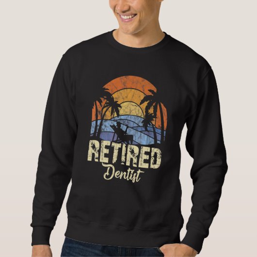 Zahnarzt im Ruhestand Sweatshirt (Vorderseite)