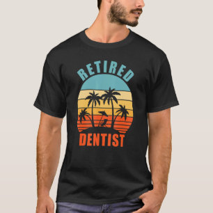 Zahnarzt im Ruhestand, Zahnmedizin, Glücklicher Ru T-Shirt