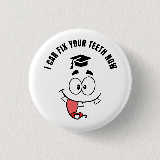 ZAHNARZT LUSTIGER ABSCHLUSS Button (Vorderseite)