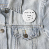 Zahnarzt Mach's! Button (Beispiel)