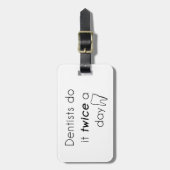 Zahnarzt Mach's! Gepäckanhänger (Vorderseite vertikal)
