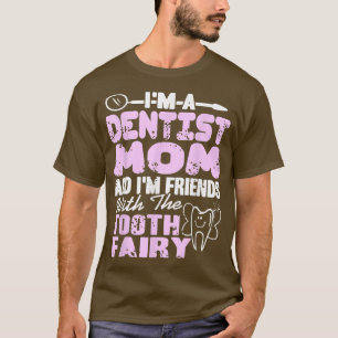 Zahnarzt Mama & Im Friends mit Zahnseilpfen T-Shirt