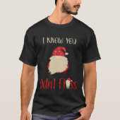 Zahnarzt Weihnachten ich weiß, dass du nicht geflo T-Shirt (Vorderseite)