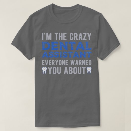 Zahnarztassistent 1 T-Shirt (Design vorne)