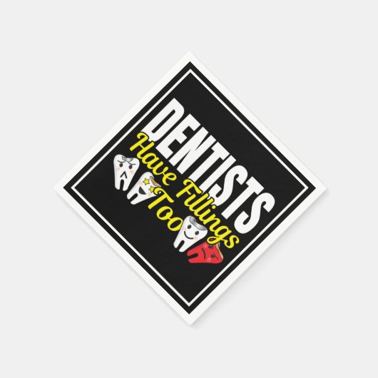 Zahnärzte haben auch Füllungen - Zahnpuffer für Ge Serviette (Ecke)