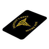 Zahnärzte haben mehr Spaß beim Schild Magnet (Linke Seite)