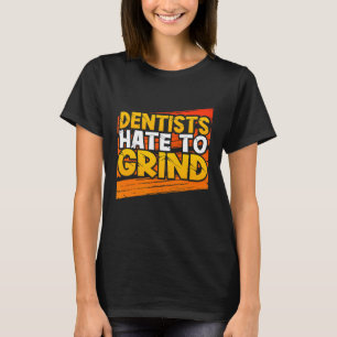 Zahnärzte hassen sich, um den lustigen Zahnarztass T-Shirt