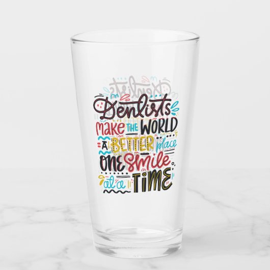 Zahnärzte machen die Welt einen besseren Platz Glas (Vorderseite)