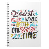 Zahnärzte machen die Welt einen besseren Platz Notizblock (Vorderseite)