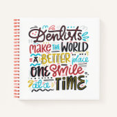 Zahnärzte machen die Welt zu einem besseren Ort Notizblock (Vorderseite)