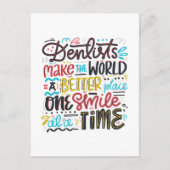 Zahnärzte machen die Welt zu einem besseren Ort Postkarte (Vorderseite)