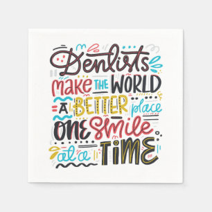 Zahnärzte machen die Welt zu einem besseren Ort Serviette