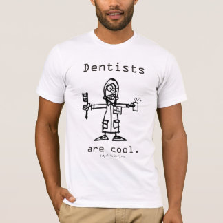 Zahnärzte sind kühl T-Shirt