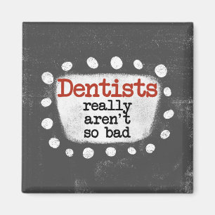 Zahnärzte sind wirklich kein so schlechter Kühlsch Magnet