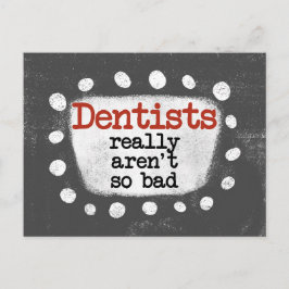 Zahnärzte sind wirklich nicht so schlechte Postkar Postkarte