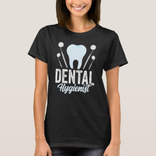 Zahnarzthygienist Klinik Hygiene Zahnarztteam T-Shirt