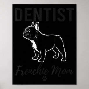 Zahnärztin Französin Mama Shirt Lustiger Hunde Lie Poster
