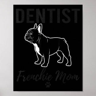 Zahnärztin Französin Mama Shirt Lustiger Hunde Lie Poster