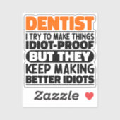 Zahnärztin Ich versuche Dinge zu Zahnärzten von Lu Aufkleber (Blatt)