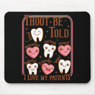Zahnärztliche Hygienikerin Valentinstag Zahnarzt-T Mousepad