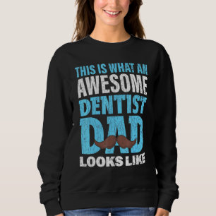 Zahnärztliche Vater Sweatshirt
