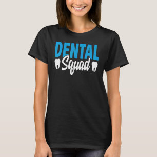 Zahnarztstudentin Zahnarzt Zahnärztliche Versorgun T-Shirt