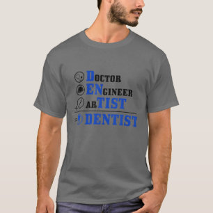 Zahnarzttechniker, künstlerischer Zahnarztlehrer T-Shirt