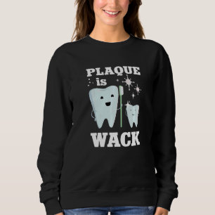 Zahnarztzahn Zahnarztklemme ist wack 1 Sweatshirt