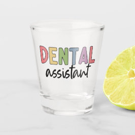 Zahnassistent | Geschenke für Assistenzzahnärzte Schnapsglas