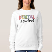 Zahnassistent | Geschenke für Assistenzzahnärzte Sweatshirt (Vorderseite)