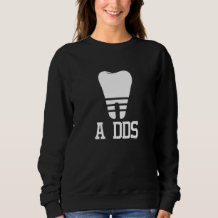 Zähne Chirurg Arzt für Psychiatrische Operation Sweatshirt