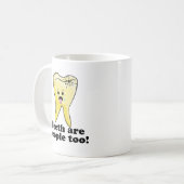 Zähne sind Leute auch! Kaffeetasse (Vorderseite Links)
