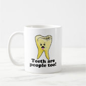 Zähne sind Leute auch! Kaffeetasse (Links)