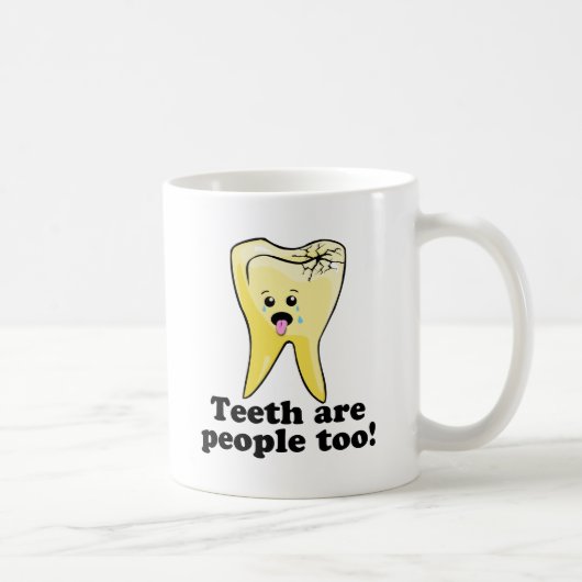 Zähne sind Leute auch! Kaffeetasse (Rechts)