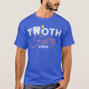 Zahnfee-vibes Dental HygienistT-Shirt T-Shirt
